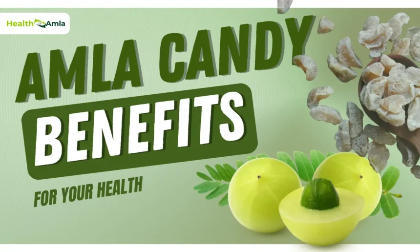 Amla Candy Benefits