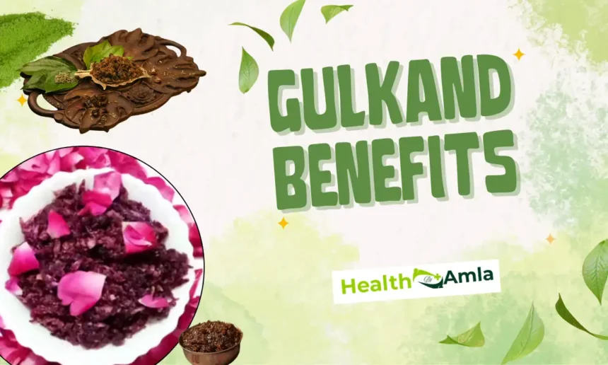 Gulkand Benefits