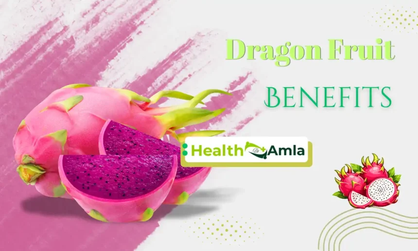 Dragon Fruit Benefits
